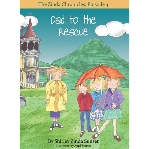 Dad to the Rescue: The Zinda Chronicles: Episode 3
