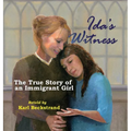 Ida's Witness: The True Story of an Immigrant Girl