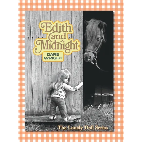 Edith And Midnight: The Lonely Doll Series