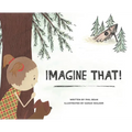 Imagine That!