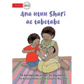 Shari's Busy Family - Ana utuu Shari ae tabetabe (Te Kiribati)