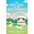 The White Horse at the White Farm House