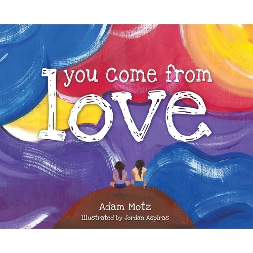You Come from Love
