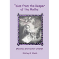 Tales from the Keeper of the Myths: Cherokee Stories for Children
