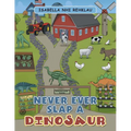 Never Ever Slap a Dinosaur