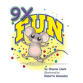 9X Fun: A Children's Picture Book That Makes Math Fun, with a Cartoon Story Format to Help Kids Learn the 9X Table