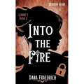 Into the Fire