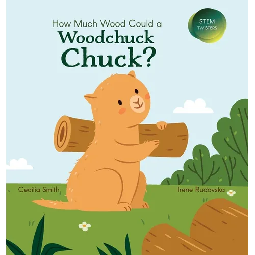 How Much Wood Could a Woodchuck Chuck?