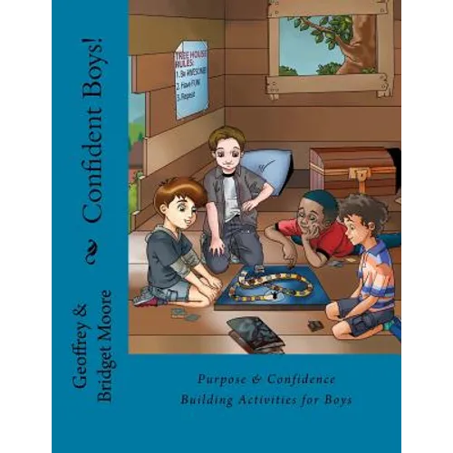 Confident Boys!: Purpose & Confidence Building Activities for Boys
