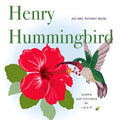 Henry Hummingbird: An ABC Botany Book