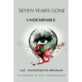Seven Years Gone: Undesirable