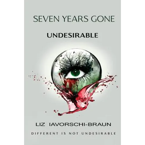 Seven Years Gone: Undesirable