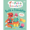 The Math Adventurers Build a Friendship: Discover Shapes
