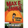 Max E. James: Camping Chaos