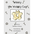 Wibbly the Wobbly Cog