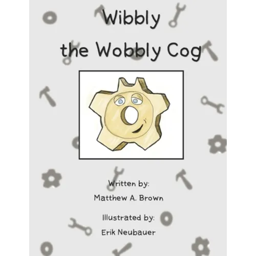 Wibbly the Wobbly Cog