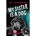 My Sister is a Dog