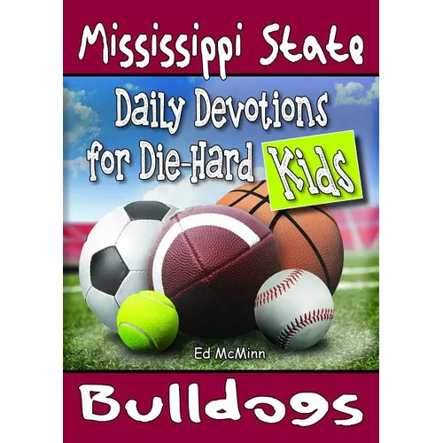 Daily Devotions for Die-Hard Kids Mississippi State Bulldogs