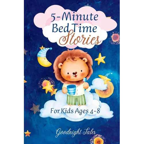 5-Minute Bed Time Stories: For Kids Ages 4-8