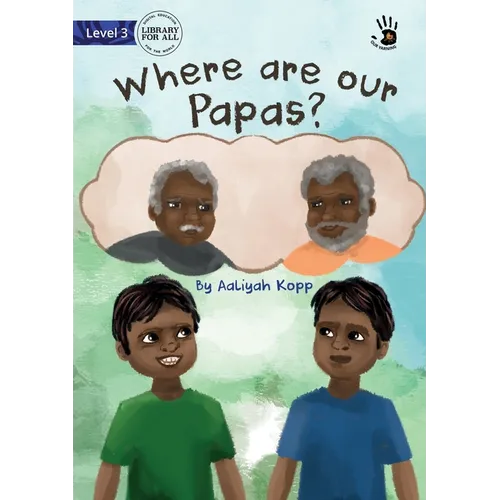 Where are our Papas? - Our Yarning