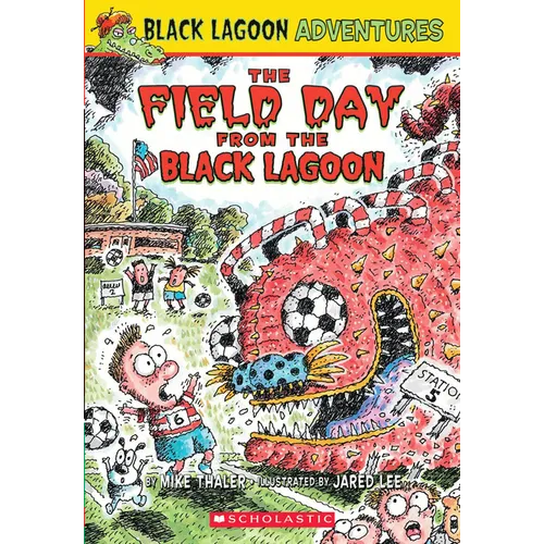 The Field Day from the Black Lagoon (Black Lagoon Adventures #6): Volume 6