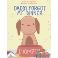 Daddy Forgot My Dinner