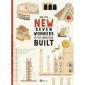 How the New Seven Wonders of the World Were Built