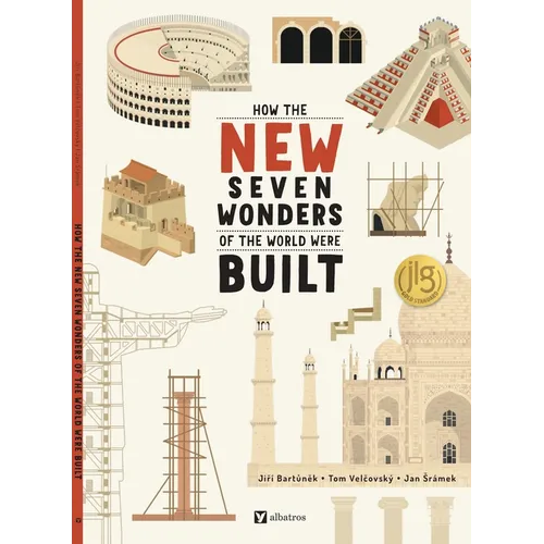 How the New Seven Wonders of the World Were Built