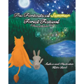 The Fantastical Summer Forest Festival: A Whimsical Bedtime Story