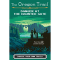 The Oregon Trail: Danger at the Haunted Gate