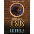The Last Days of Jesus: His Life and Times