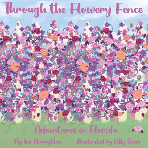 Through the Flowery Fence: Adventures in Florida