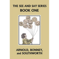 The See and Say Series BOOK ONE (Color Edition) (Yesterday's Classics)