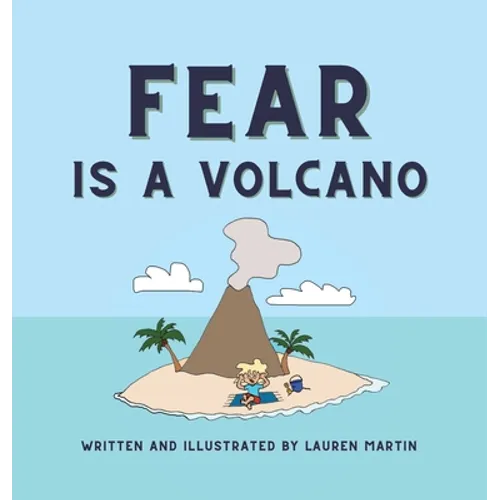 Fear is a Volcano