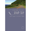 50 Fun Things To Do On A Road Trip: Kids Travel Activity Book
