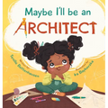 Maybe I'll Be an Architect