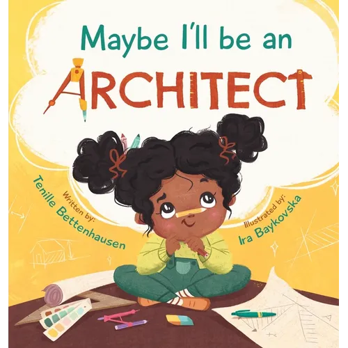 Maybe I'll Be an Architect