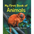 My First Book of Animals: All about the World's Wildlife for Kids
