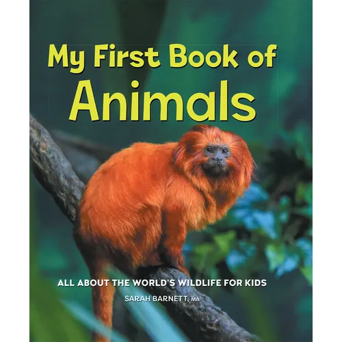 My First Book of Animals: All about the World's Wildlife for Kids