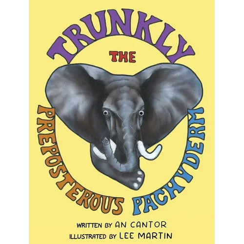 Trunkly: The Preposterous Pachyderm