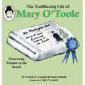 The Trailblazing Life of Mary O'Toole: A Pioneering Woman on the Bench