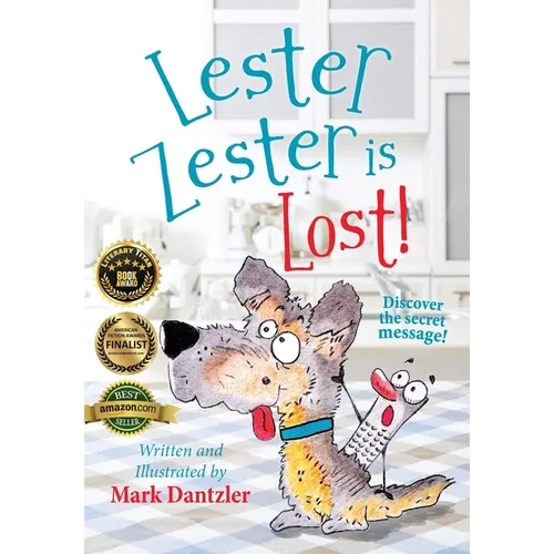 Lester Zester is Lost!: A story for kids about self-confidence and friendship
