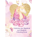 Unicorns: Mystical and Magical Coloring Book