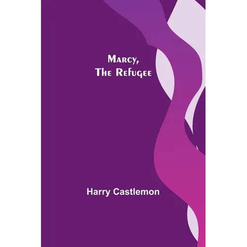 Marcy, the Refugee