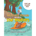 Lilley Gets Rescued and Meets Star Travelers: Story and Coloring Book
