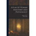 Atlas of Human Anatomy and Physiology