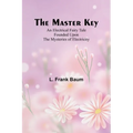 The Master Key; An Electrical Fairy Tale Founded Upon the Mysteries of Electricity