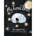 My Tired Brain: A Child's Journey to Understanding Sleep Apnea