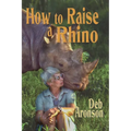 How to Raise a Rhino