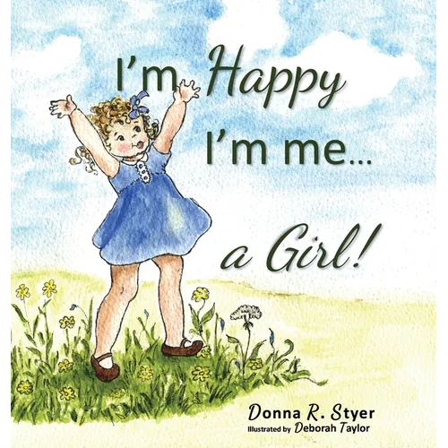 I'm Happy I'm Me... A Girl!